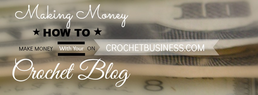 making money with crochet on crochetbusiness.com