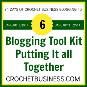 blogging tool kit on crochet business