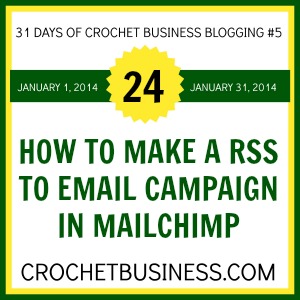 #31cbbc 2014 January: Rss to Email on crochetbusiness.com 