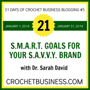 smart goals for your savvy brand guest post dr. sarah david on crochetbusiness.com