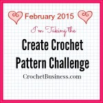 create crochet pattern challenge 2/2015 @momwithahook CrochetBusiness.com